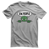Ew People - ToddArt T-Shirt