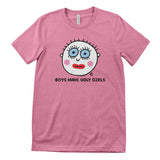 Boys Make Ugly Girls - ToddArt T-Shirt