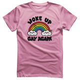 Woke Up Gay Again - ToddArt T-Shirt