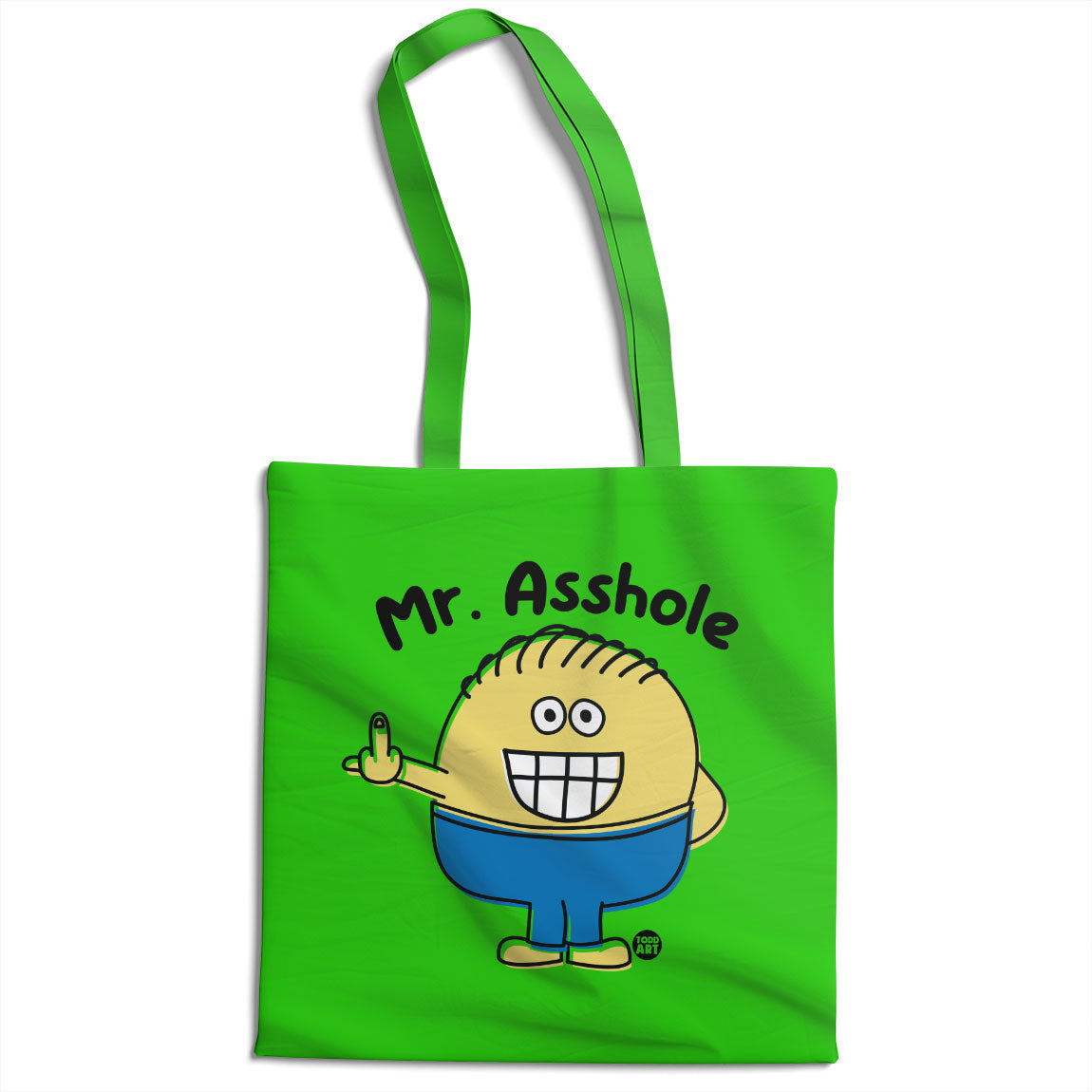 Mr Asshole - ToddArt Tote Bag