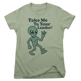Take Me To Your Leader - ToddArt Girly Tee