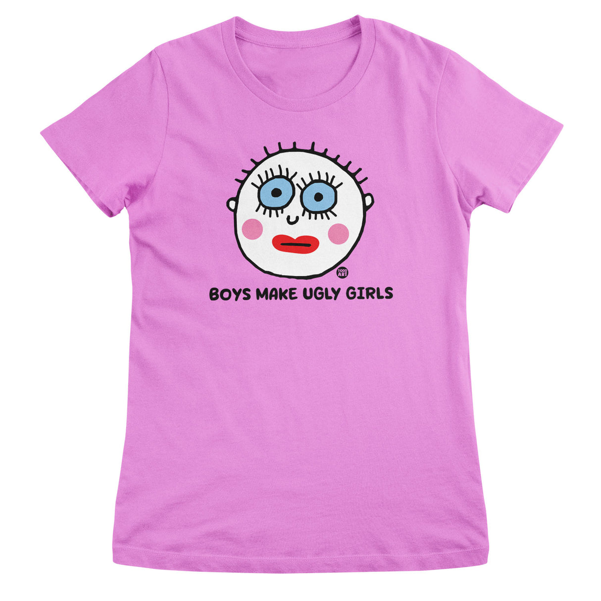Boys Make Ugly Girls - ToddArt Girly Tee