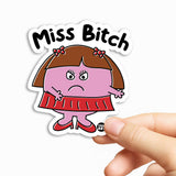 Miss Bitch Sticker