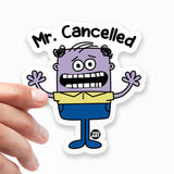 Mr Cancelled Sticker