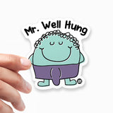 Mr Well Hung Sticker