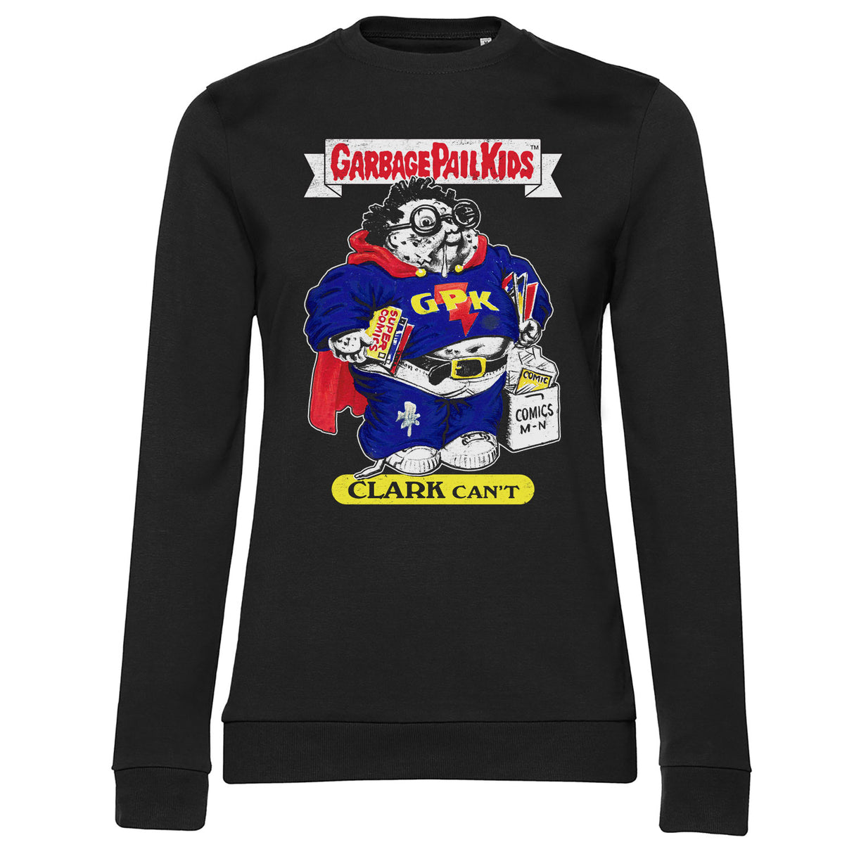 Garbage Pail Kids - Clark Can't Girly Sweatshirt