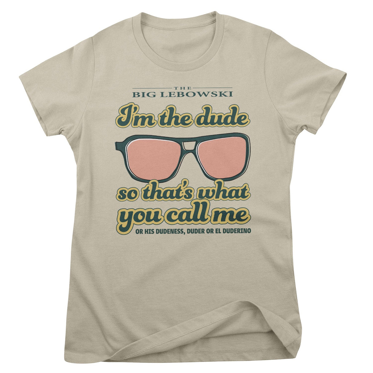 I'm The Dude Girly Tee