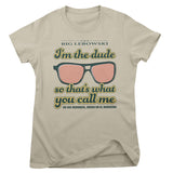 I'm The Dude Girly Tee