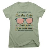 I'm The Dude Girly Tee