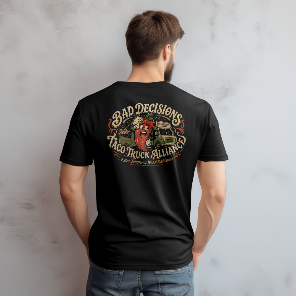 Bad Decisions Taco Truck Alliance T-Shirt