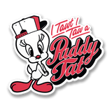 I Tawt I Taw A Puddy Tat Sticker