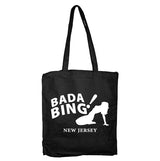 Bada Bing Tote Bag