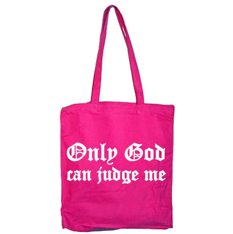 Only God Can Judge Me Tote Bag